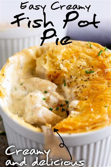 This Easy Creamy Fish Pot Pie Is A Simple Fish Pie Recipe Thats Quick