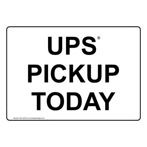 Ups Pickup Today Sign Nhe 35702