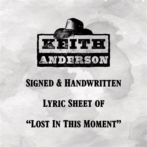 Signed And Handwritten Lyric Sheet Of Lost In This Moment — Keith Anderson