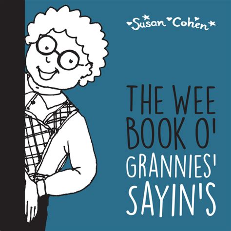 The Wee Book O Grannies Sayins The Wee Book Company