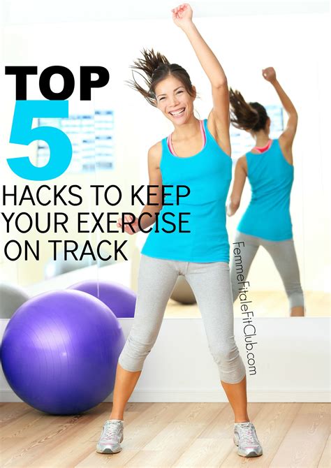 Femme Fitale Fit Club Blogtop 5 Fitness Hacks To Keep Your Exercise