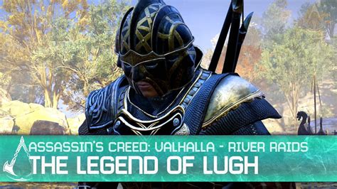 Assassin S Creed Valhalla The Legend Of Lugh River Raids Arc Quest