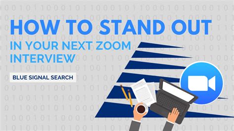 How To Stand Out In Your Next Zoom Interview Blue Signal Search