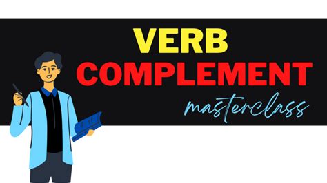 Verb Complement Masterclass Examples Types And Tips ZOHAL