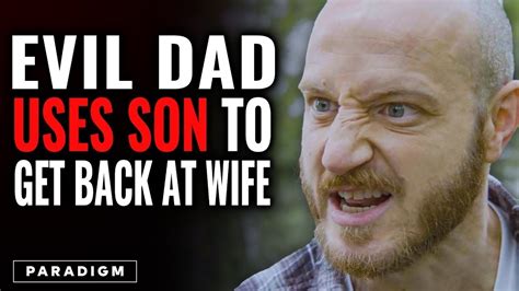 Revenge Story Evil Dad Forces Son To Get Back At His Wife Paradigm Studios Youtube