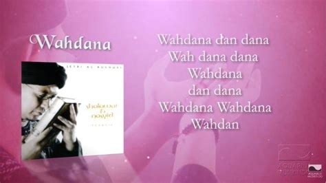 Arti Lirik Lagu Wahdanaa Dan Daana Wahdana Daana Sholawat Viral Di