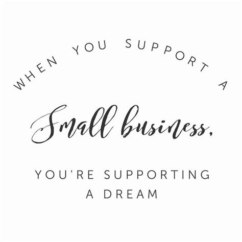 Https://techalive.net/quote/when You Support A Small Business Quote