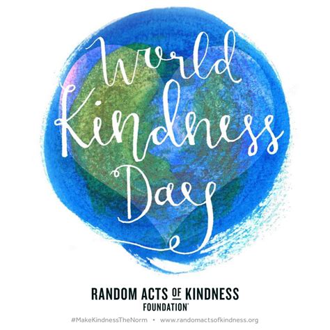 The Random Acts Of Kindness Foundation World Kindness Day® Artwork By Carrie