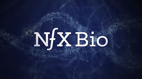 Nfx Bio Investing In Scientist Founders From The Very Beginning With