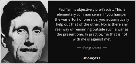 George Orwell Quote Pacifism Is Objectively Pro Fascist This Is