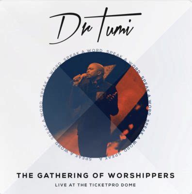 Lord we give you all the praise you alone lord we raise our voices and magnify your name. DOWNLOAD ALBUM: Dr. Tumi - The Gathering Of Worshippers ...