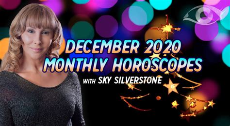 Horoscopes December 2020 Sky Silverstone Trusted Psychics