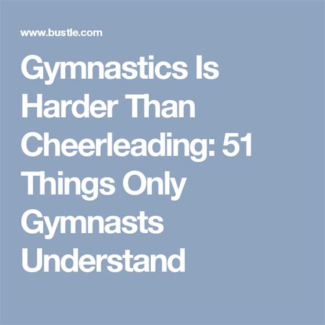 Gymnastics Is Harder Than Cheerleading 51 Things Only Gymnasts Understand