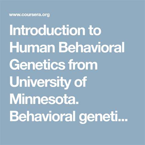 Introduction To Human Behavioral Genetics From University Of Minnesota Behavioral Genetic