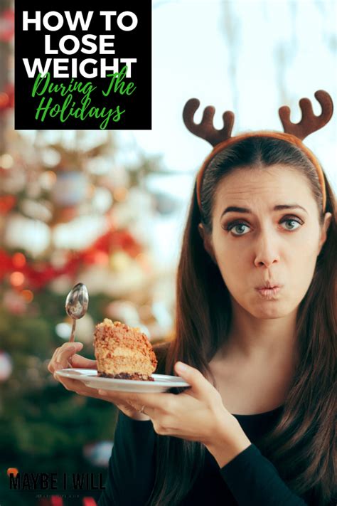 How To Lose Weight During The Holidays Great Tips To Help You Avoid