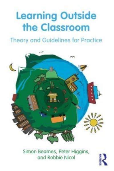 Learning Outside The Classroom Theory And Guidelines For Practice