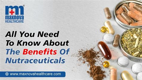 All You Need To Know About The Benefits Of Nutraceuticals Products