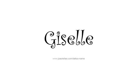 Giselle Name Tattoo Designs Name Tattoo Designs Name Tattoo Name