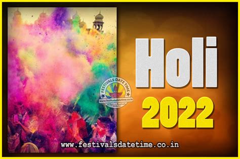 2022 Holi Festival Date And Time 2022 Holi Calendar Festivals Date Time