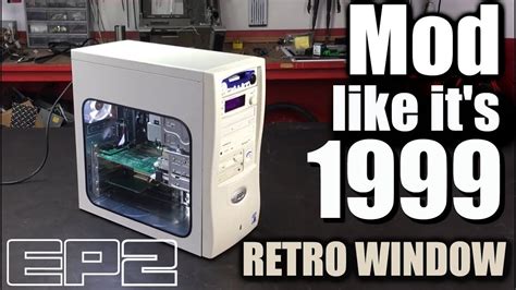 Ep2 1999 Retro Gaming Pc Case Build Diy Case Mod Window Youtube