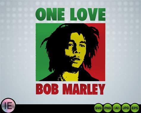 Bob Marley Svg One Love Bob Marley Svg One Love Svg Jamaica Svg