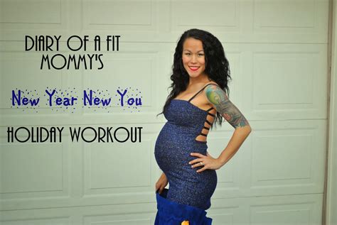 Diary Of A Fit Mommy Diary Of A Fit Mommys New Year New You Holiday