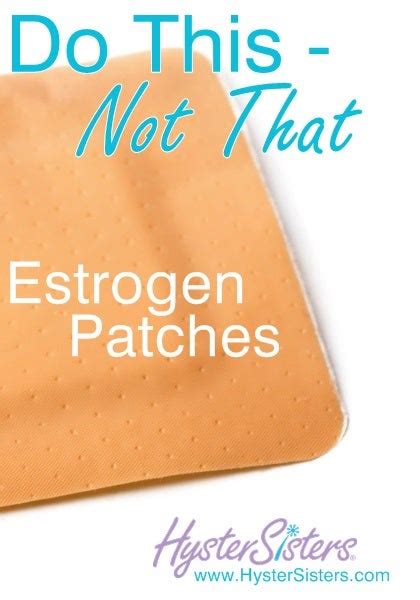What Tips Helped You With Wearing Estrogen Patches Hystersisters Blog