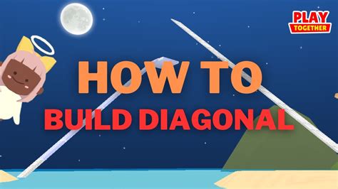 How To Build Diagonally Play Together YouTube
