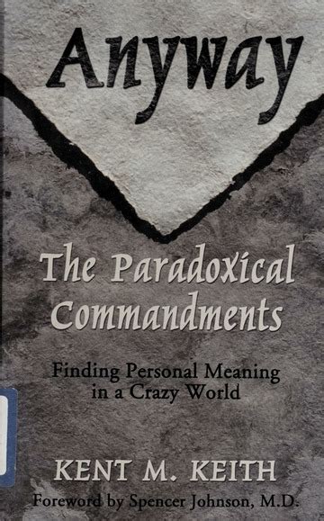 Anyway The Paradoxical Commandments Finding Personal Meaning In A
