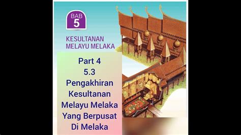 Kesultanan melayu melaka merupakan sebuah kesultanan melayu yang tertua dalam sejarah malaysia. Sejarah Tingkatan 2 Bab 5 Kesultanan Melayu Melaka (Part 4 ...
