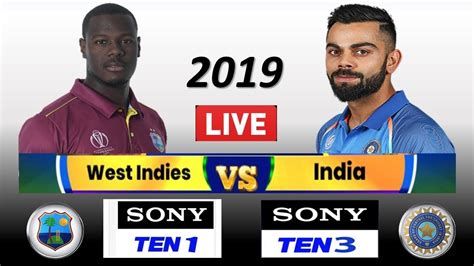 Live Sony Ten 1 And Sony Ten 3 Live Telecast India Vs West Indies 2019