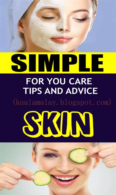 Simple Skin Care Tips And Advice For You Health And Wellness