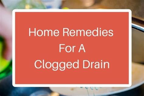 With the home remedies listed above, you will be able to work the problem out without the expensive tools, chemicals or services from plumbers. Effective Home Remedies for a Clogged Drain | Xion Lab