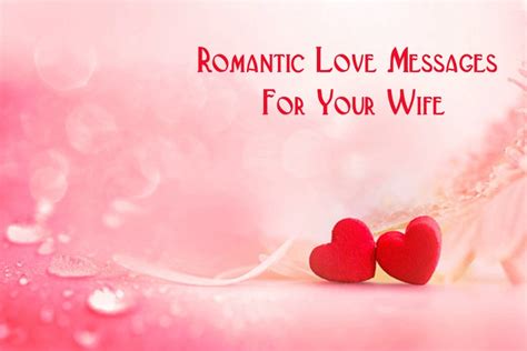 Romantic Love Messages For Your Wife Express Your Love To Her