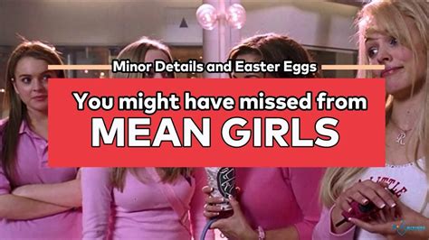 Minor Details You Might Have Missed From “mean Girls” Youtube