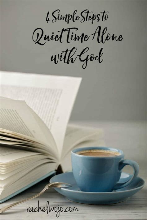 4 Simple Steps To Quiet Time Alone With God