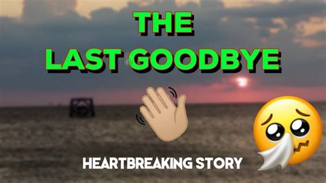 The Last Goodbye A Heartbreaking Story Deep Storytellers Youtube