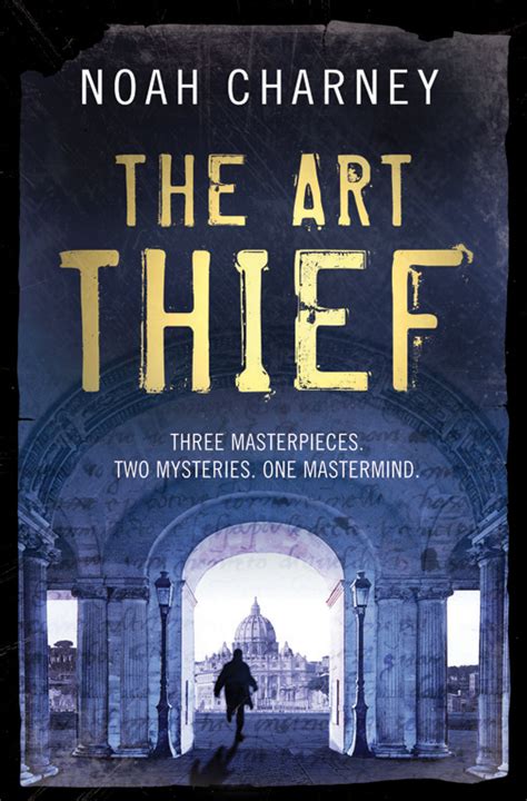 The Art Thief Book By Noah Charney Official Publisher Page Simon