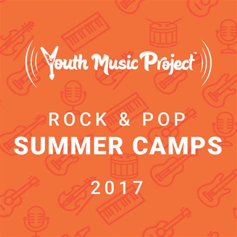Summer Camps 2017 Youth Music Project