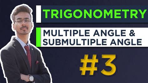 Multiple Submultiple Angle Trigonometry Class Jee Lecture Youtube