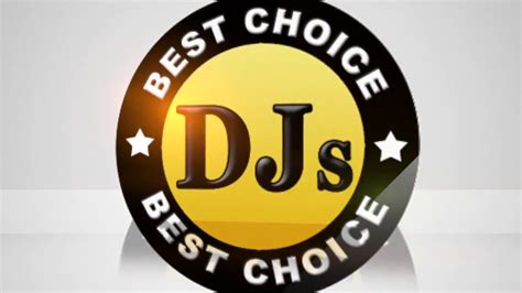 best choice djs introduction youtube