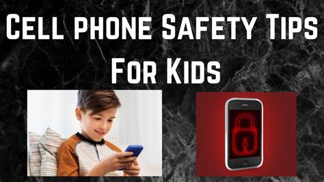 Cell Phone Safety Tips For Kids Youtube