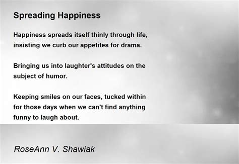 Spreading Happiness Spreading Happiness Poem By Roseann V Shawiak