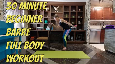 Beginner Barre Workout 30 Minute Full Body Barre Workout Sculpt