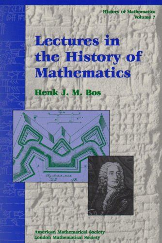 Lectures In The History Of Mathematics Henk J M Bos 9780821809204