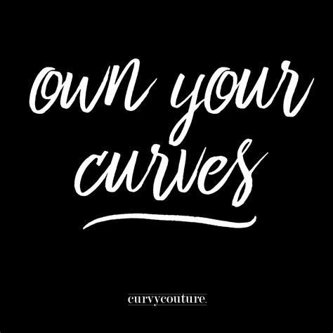 own your curves curvyconfidence motivation inspiration motivation curves