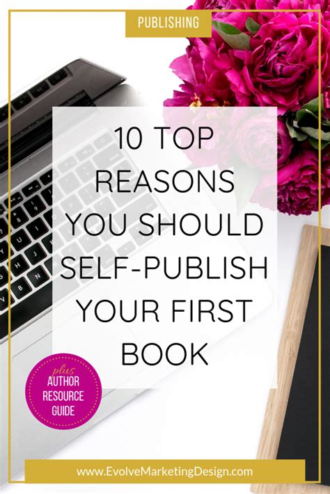 10 Top Reasons You Should Self Publish Your First Book Evolve
