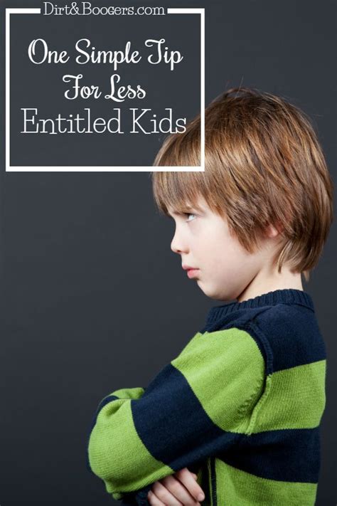 One Simple Tip For Less Entitled Kids Kids Behavior