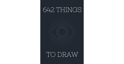 642 Things To Draw 500 Drawing Prompts Book For Tiny Things To Draw