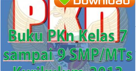 Buku belajar kelas 7 sd. Download Buku PKn Kelas 7 sampai 9 SMP/MTs Kurikulum 2013 ...